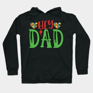 Hey Dad, Autism Awareness Hoodie